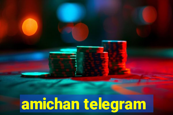 amichan telegram